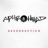 Aphrohead, Ressurection, Felix da Housecat